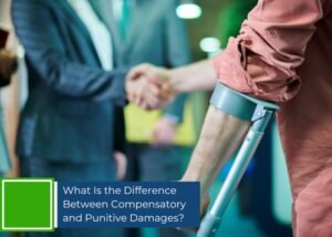 Understanding the Difference Between Compensatory and Punitive Damages