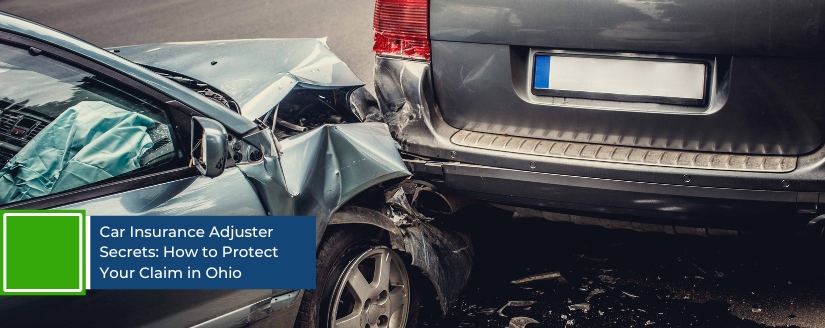 How to Deal with a Car Insurance Adjuster After an Accident in Ohio