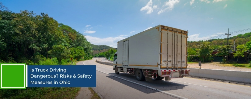 How Dangerous Is Truck Driving Ohio?