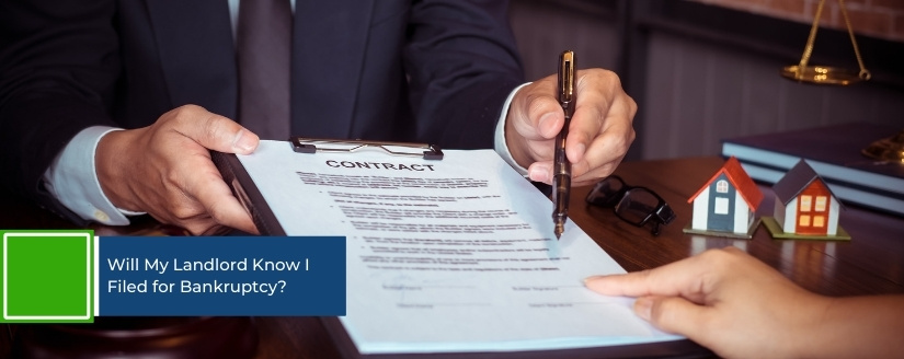 Will My Landlord Know I Filed for Bankruptcy?
